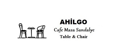 Ahilgo Cafe Masa Sandalye